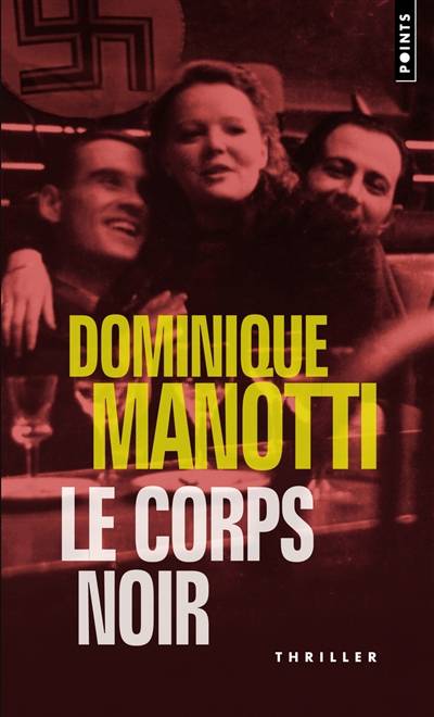 Le corps noir | Dominique Manotti