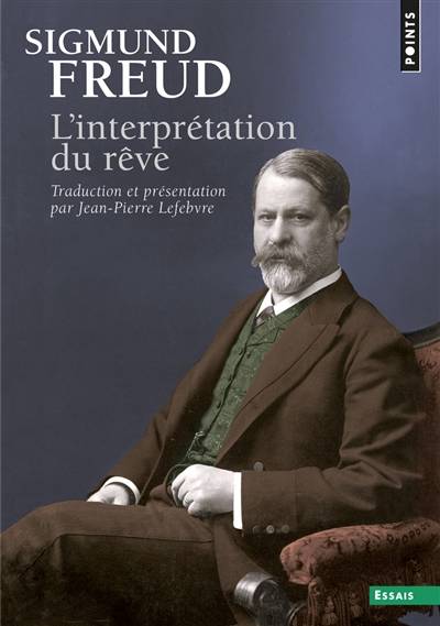 L'interprétation du rêve | Sigmund Freud, Jean-Pierre Lefebvre, Jean-Pierre Lefebvre