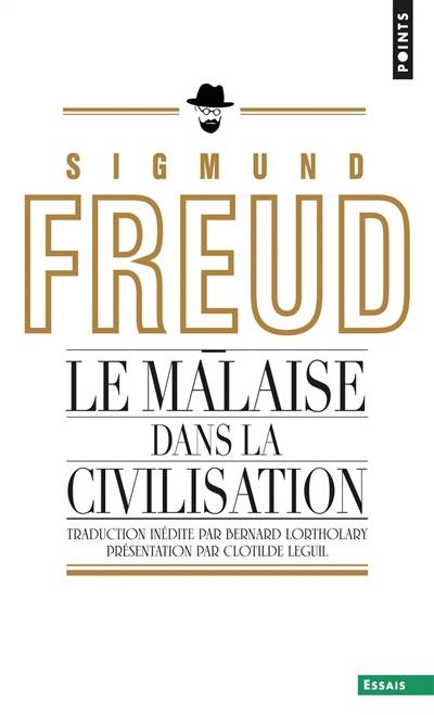 Le malaise dans la civilisation | Sigmund Freud, Clotilde Leguil, Bernard Lortholary