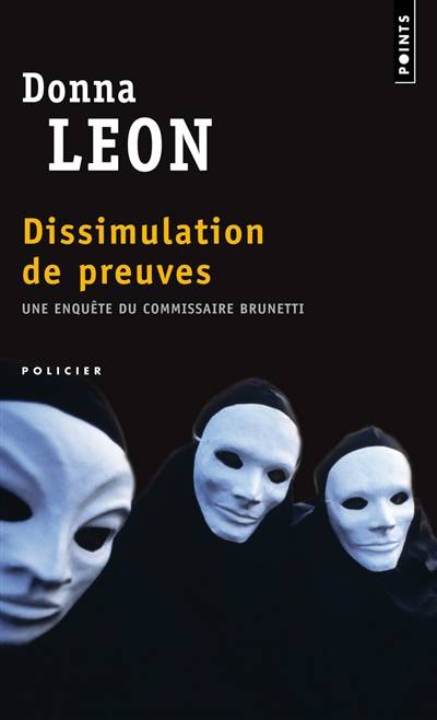 Une enquête du commissaire Brunetti. Dissimulation de preuves | Donna Leon, William Olivier Desmond