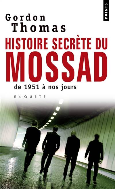 Histoire secrète du Mossad : de 1951 à nos jours | Gordon Thomas, Mickey Gaboriaud