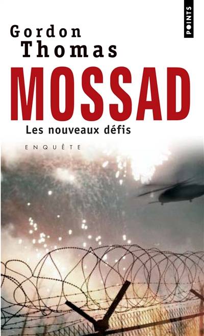 Mossad : les nouveaux défis : enquête | Gordon Thomas, Eric Denécé, Mickey Gaboriaud