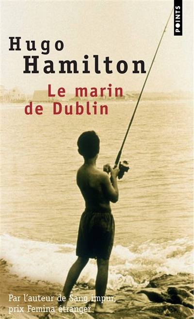 Le marin de Dublin | Hugo Hamilton, Joseph O'Connor, Katia Holmes