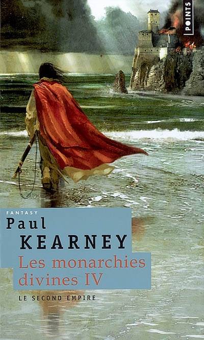 Les monarchies divines. Vol. 4-5. Le second Empire | Paul Kearney