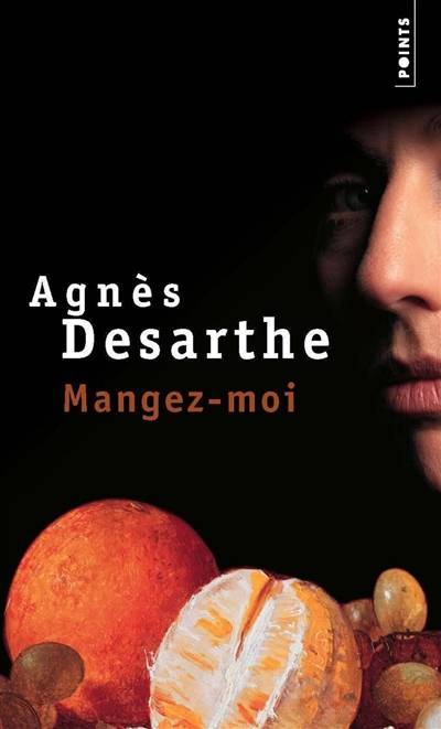 Mangez-moi | Agnès Desarthe