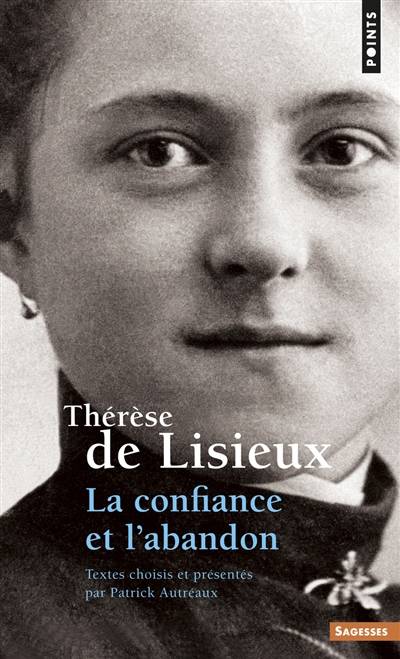 Thérèse de Lisieux : la confiance et l'abandon | Therese de l'Enfant-Jesus, Patrick Autreaux