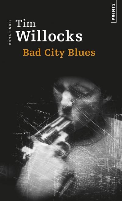 Bad city blues | Tim Willocks, Elisabeth Peellaert