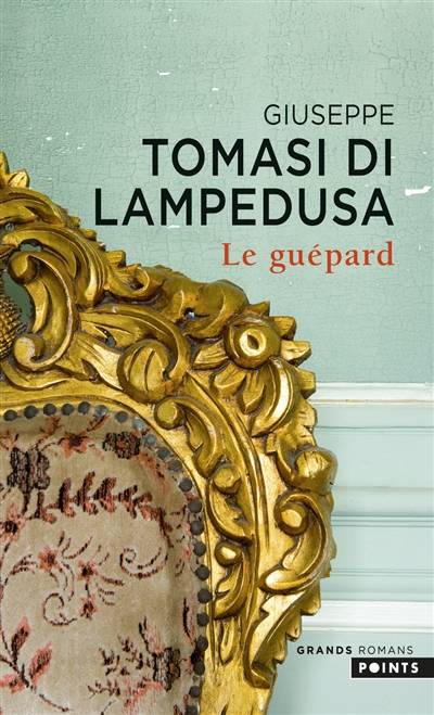 Le guépard | Giuseppe Tomasi di Lampedusa, Gioacchino Lanza Tomasi, Jean-Paul Manganaro