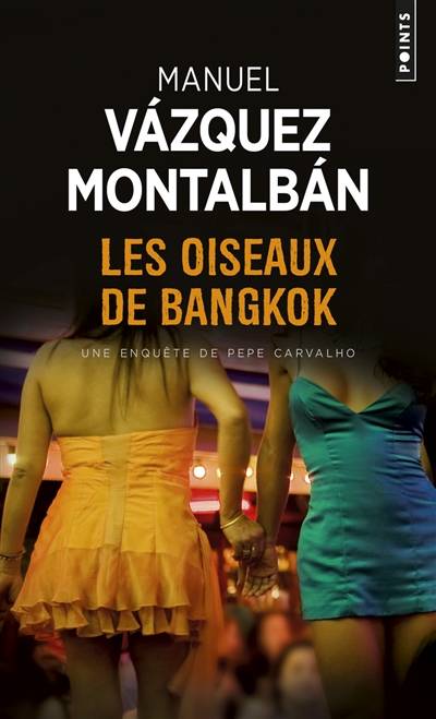 Les oiseaux de Bangkok | Manuel Vazquez Montalban, Michèle Gazier