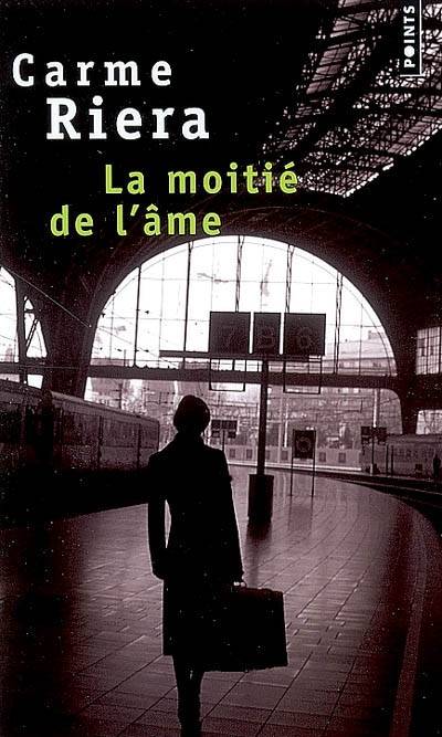 La moitié de l'âme | Carme Riera, Mathilde Bensoussan