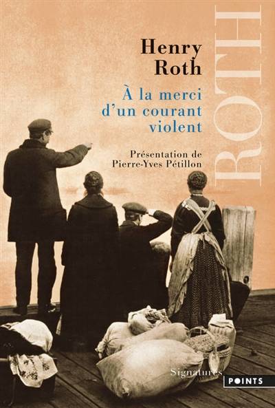 A la merci d'un courant violent. Vol. 1. Une étoile brille sur Mount Morris Park | Henry Roth, Pierre-Yves Petillon, Michel Lederer