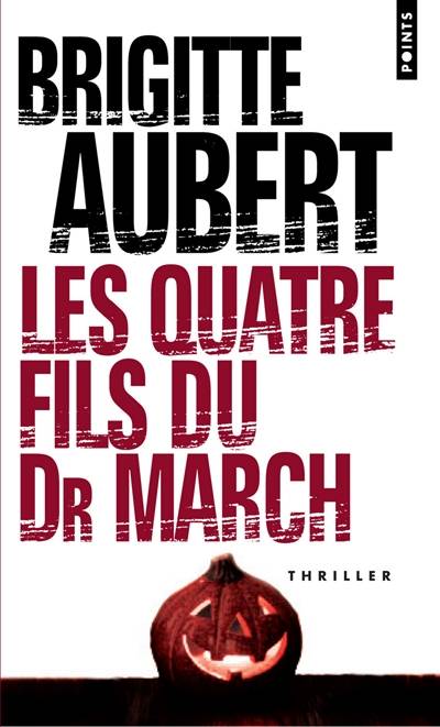 Les quatre fils du Dr March | Brigitte Aubert