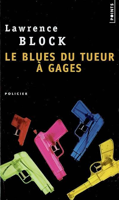 Le blues du tueur à gages | Lawrence Block, Frédéric Grellier