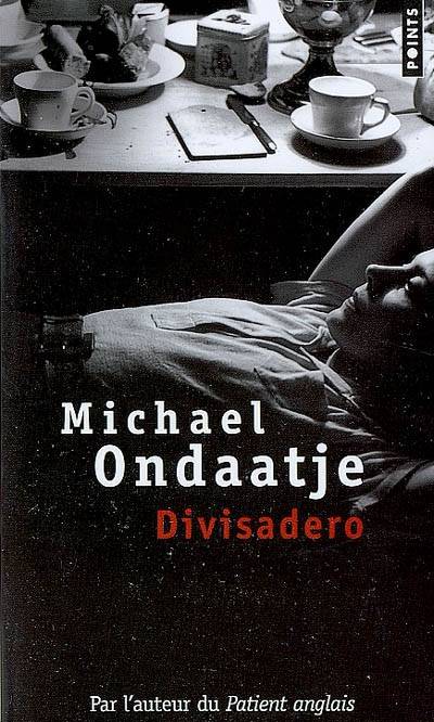 Divisadero | Michael Ondaatje, Michel Lederer