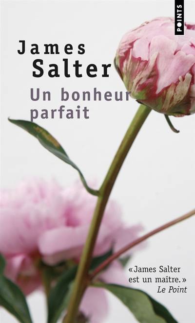 Un bonheur parfait | James Salter, Lisa Rosenbaum, Anne Rabinovitch