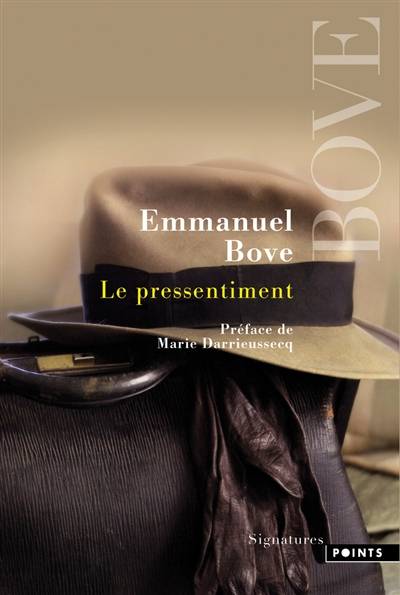 Le pressentiment | Emmanuel Bove, Marie Darrieussecq