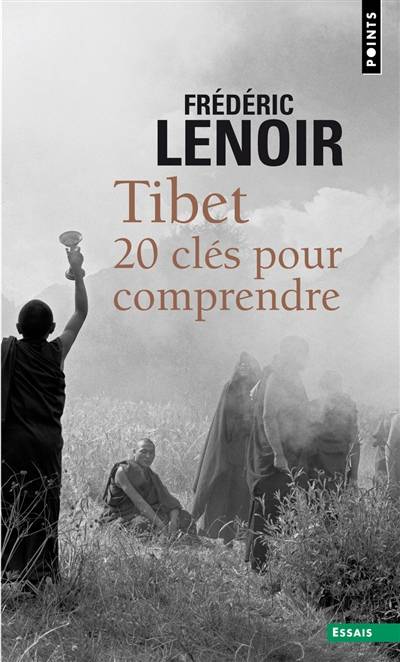 Tibet : 20 clés pour comprendre | Frédéric Lenoir