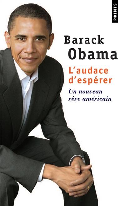 L'audace d'espérer : un nouveau rêve américain : document | Barack Obama, Jacques Martinache