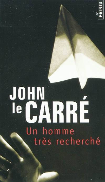 Un homme très recherché | John Le Carré, Mimi Perrin, Isabelle Perrin