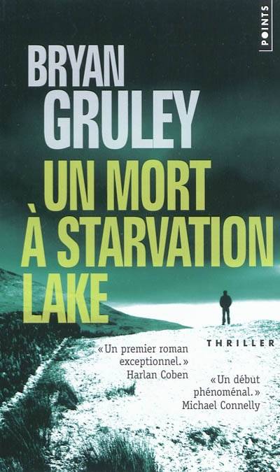 Un mort à Starvation lake | Bryan Gruley, Benjamin Legrand