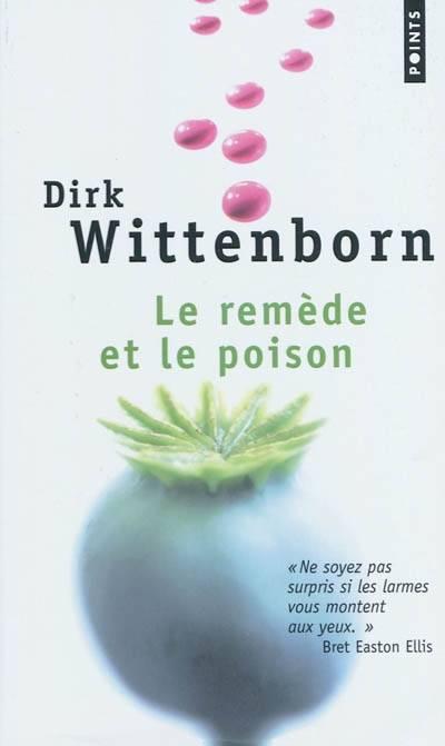 Le remède et le poison | Dirk Wittenborn, Josée Kamoun