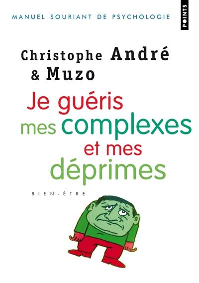 Je guéris mes complexes et mes déprimes | Christophe André, Muzo