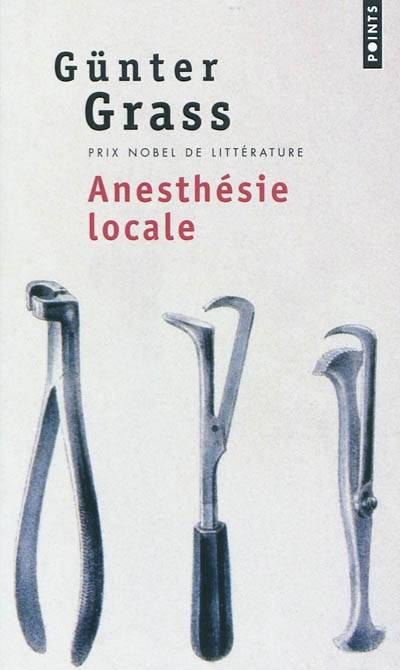 Anesthésie locale | Gunter Grass, Jean Amsler