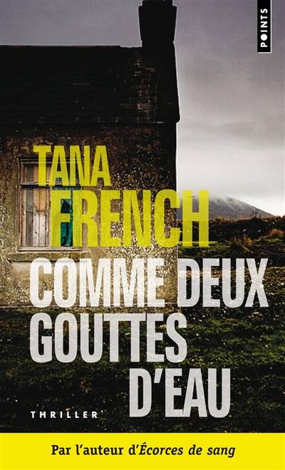 Comme deux gouttes d'eau | Tana French, François Thibaux