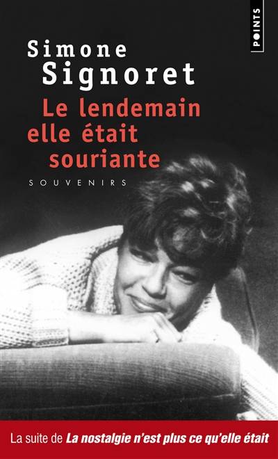 Le lendemain, elle était souriante... : souvenirs | Simone Signoret