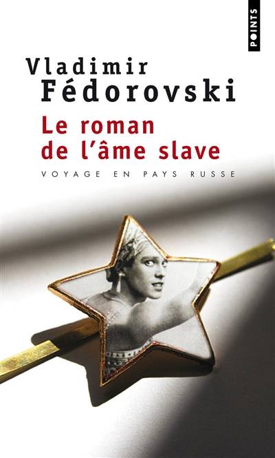 Le roman de l'âme slave | Vladimir Fédorovski