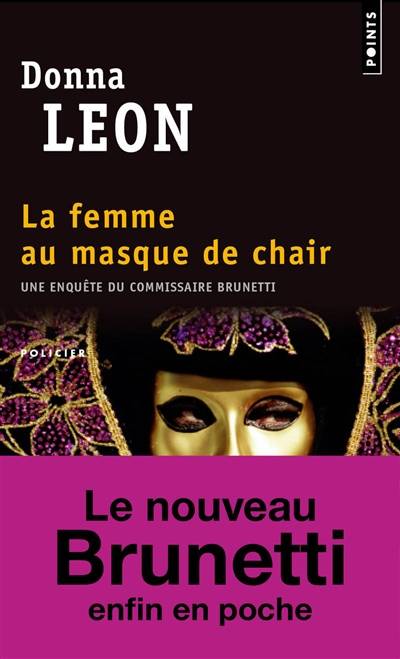 Une enquête du commissaire Brunetti. La femme au masque de chair | Donna Leon, William Olivier Desmond