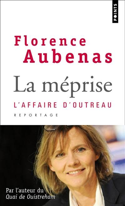 La méprise : l'affaire d'Outreau | Florence Aubenas