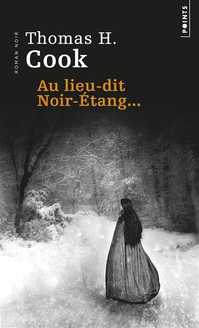 Au lieu-dit Noir-Etang... | Thomas H. Cook, Philippe Loubat-Delranc