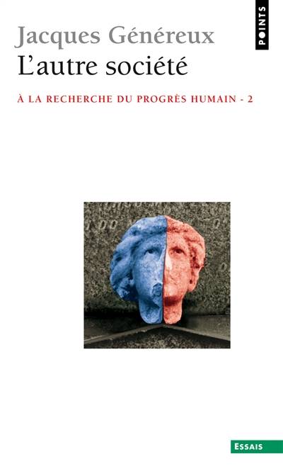 A la recherche du progrès humain. Vol. 2. L'autre société | Jacques Généreux