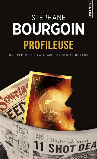 Profileuse : une femme sur la trace des serial killers | Stéphane Bourgoin