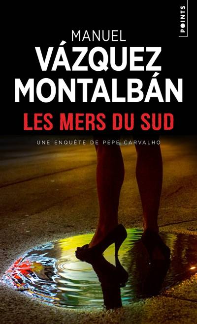 Une enquête de Pepe Carvalho. Les mers du Sud | Manuel Vazquez Montalban, Michèle Gazier