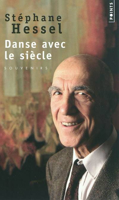 Danse avec le siècle : souvenirs | Stéphane Hessel