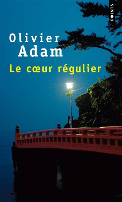 Le coeur régulier | Olivier Adam