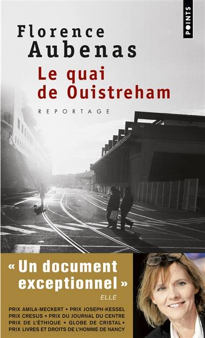 Le quai de Ouistreham : reportage | Florence Aubenas