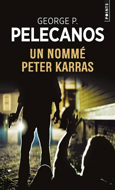 Un nommé Peter Karras | George P. Pelecanos, Jean Esch