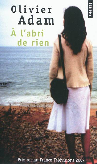 A l'abri de rien | Olivier Adam