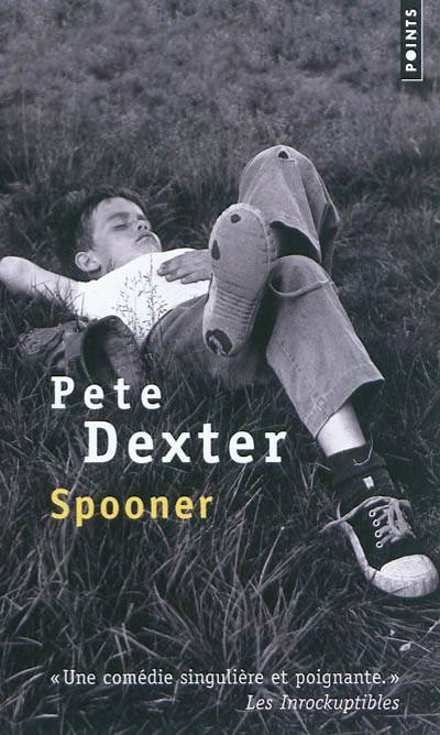 Spooner | Pete Dexter, Olivier Deparis