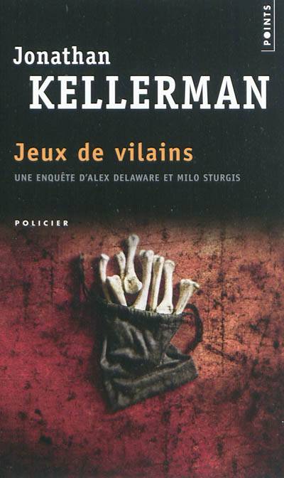 Jeux de vilains : une enquête d'Alex Delaware et Milo Sturgis | Jonathan Kellerman, William Olivier Desmond