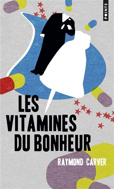 Les vitamines du bonheur | Raymond Carver, Simone Hilling