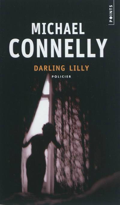 Darling Lilly | Michael Connelly, Robert Pépin