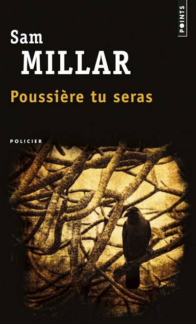 Poussière tu seras | Sam Millar, Patrick Raynal