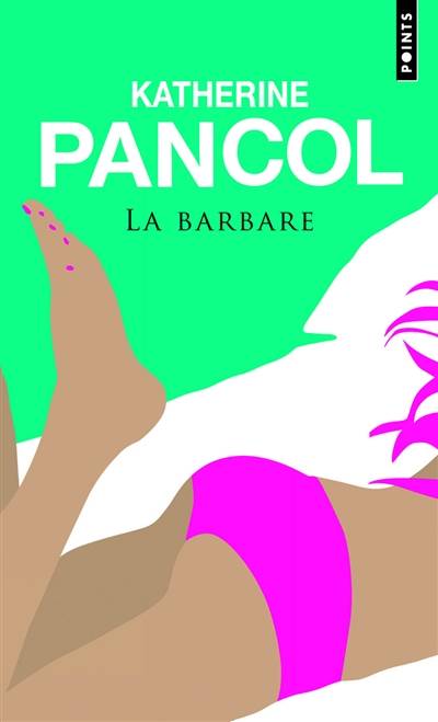 La barbare | Katherine Pancol