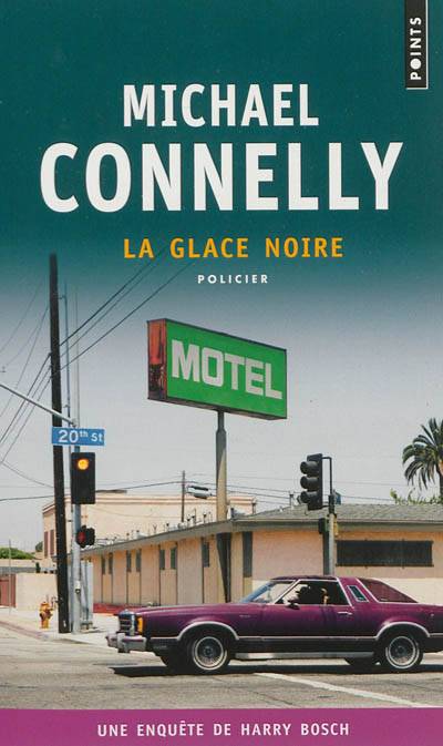 Une enquête de Harry Bosch. La glace noire | Michael Connelly, Jean Esch