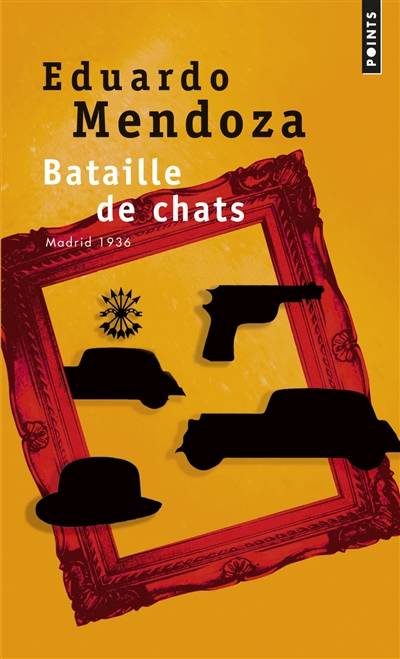 Bataille de chats : Madrid, 1936 | Eduardo Mendoza, François Maspero