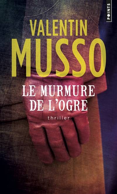 Le murmure de l'ogre | Valentin Musso